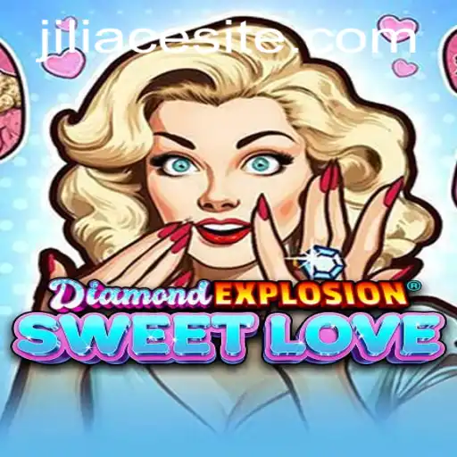 Unveiling DiamondExplosionSweetLove: A Comprehensive Guide with JILIACE